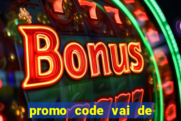 promo code vai de bet corinthians