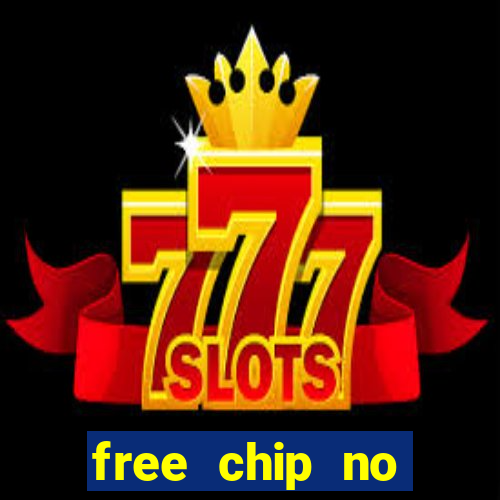 free chip no deposit casino