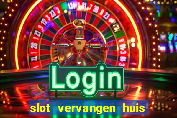 slot vervangen huis ter heide