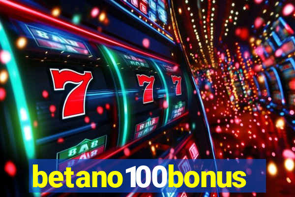 betano100bonus