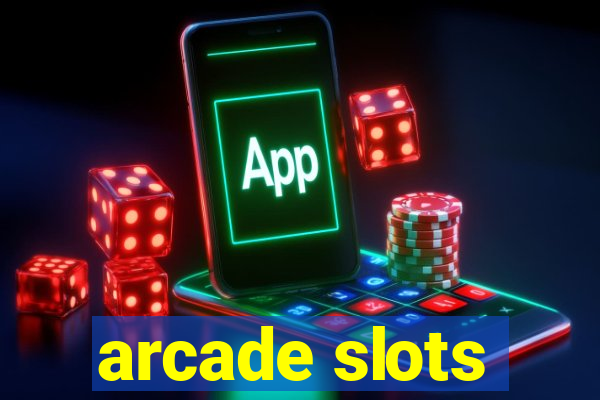 arcade slots