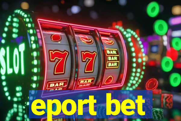 eport bet