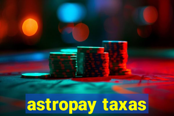 astropay taxas