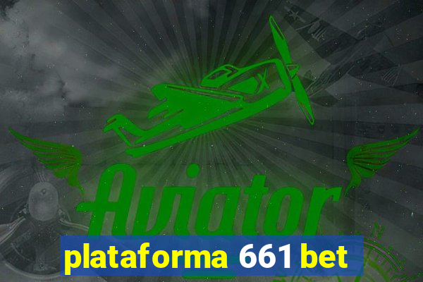 plataforma 661 bet