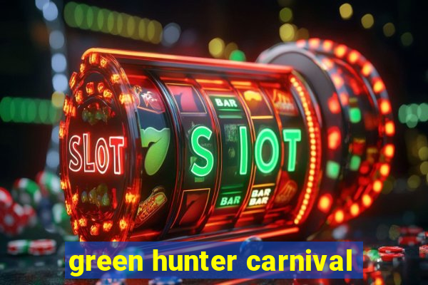 green hunter carnival