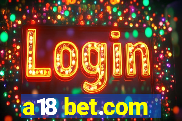 a18 bet.com