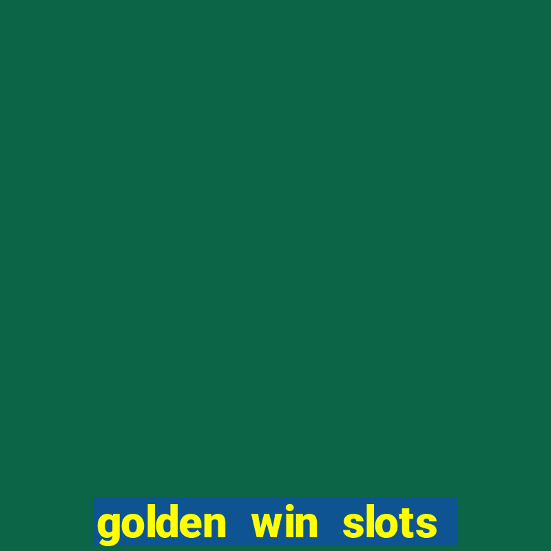 golden win slots apk download