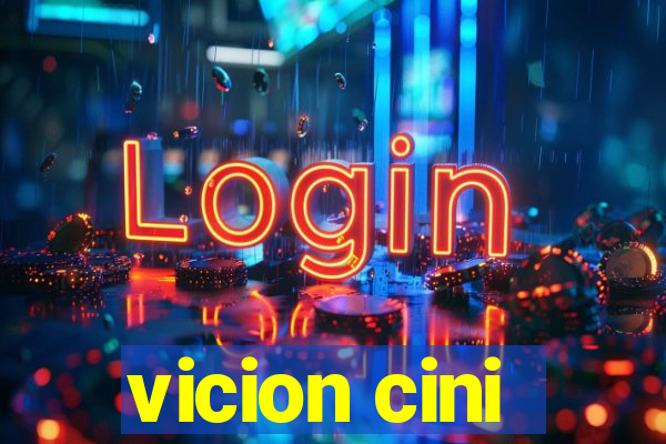 vicion cini