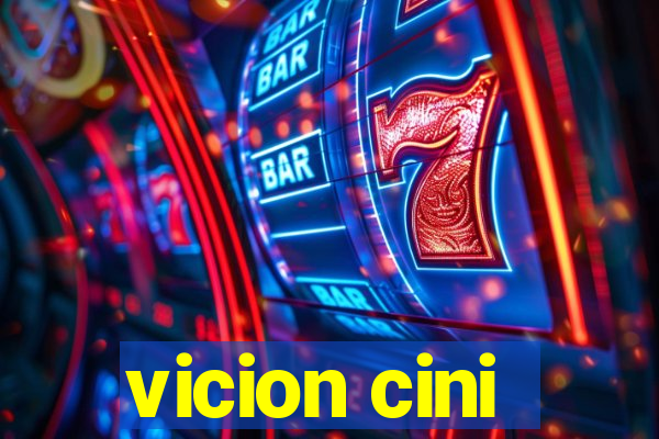 vicion cini