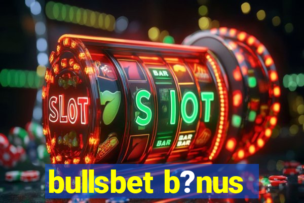 bullsbet b?nus