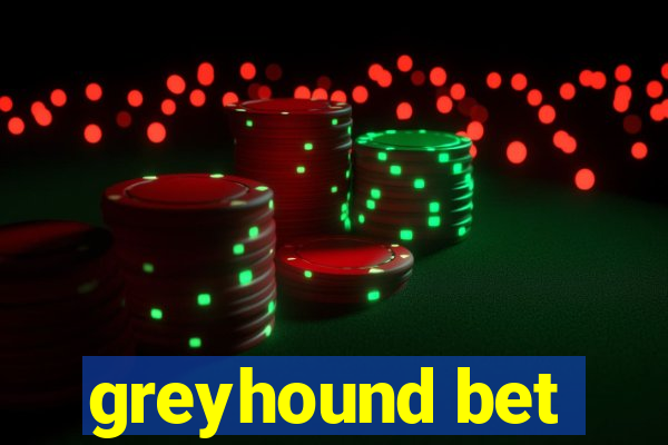 greyhound bet