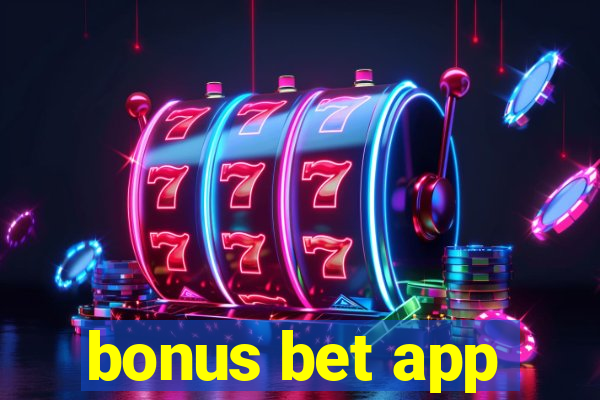 bonus bet app