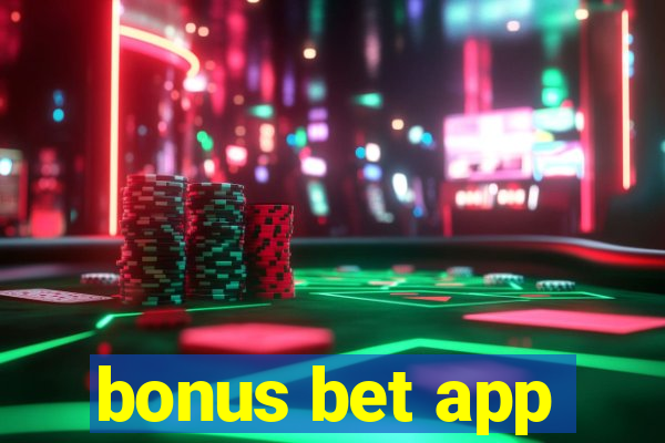 bonus bet app