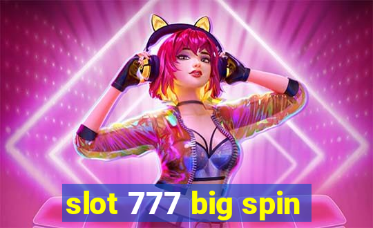 slot 777 big spin