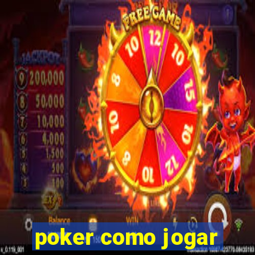 poker como jogar