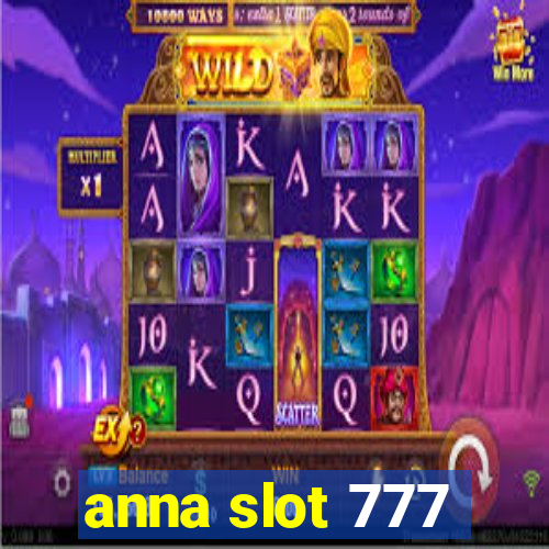 anna slot 777