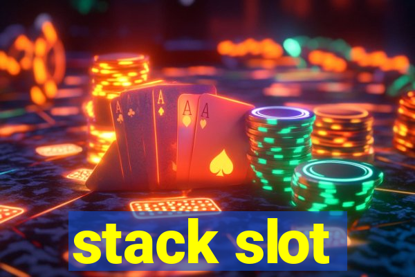 stack slot