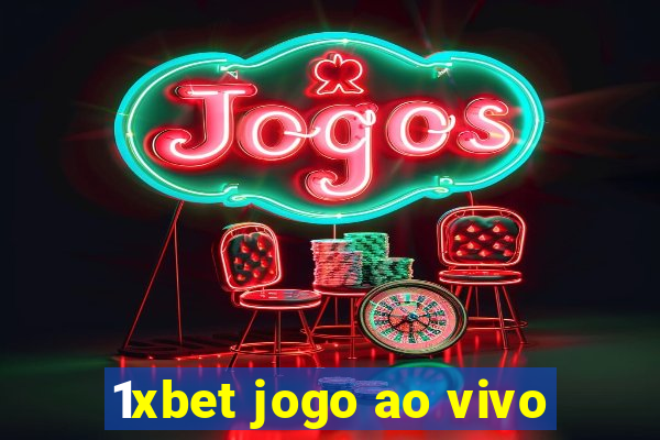 1xbet jogo ao vivo