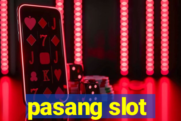 pasang slot