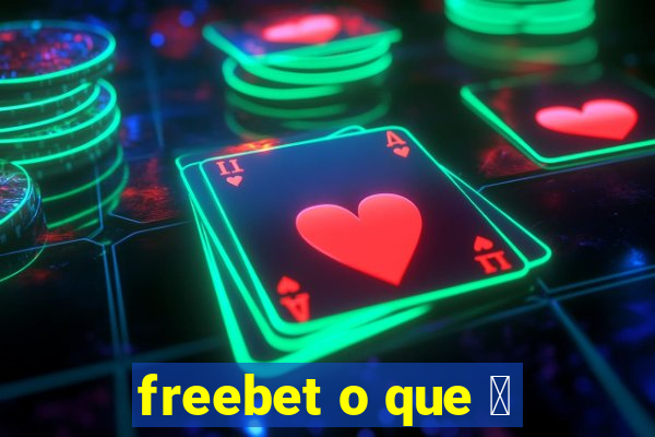 freebet o que 茅