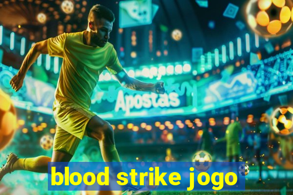 blood strike jogo