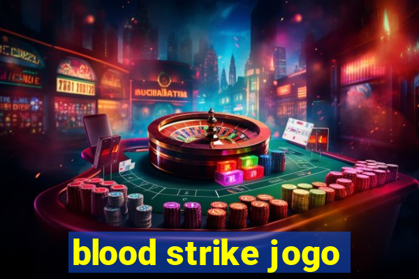 blood strike jogo