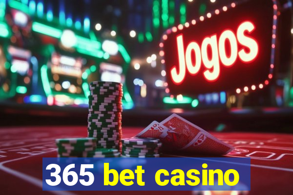 365 bet casino