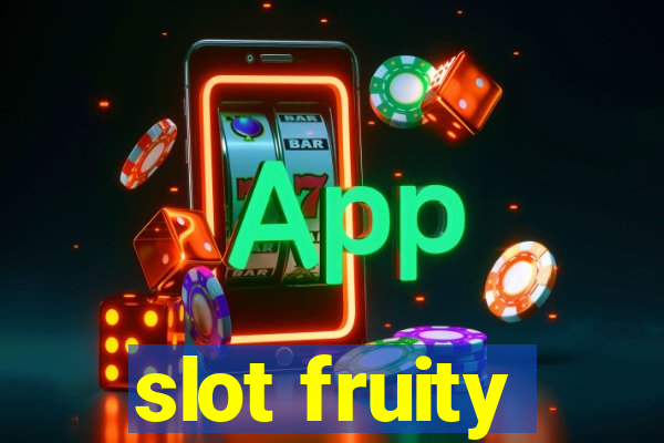 slot fruity