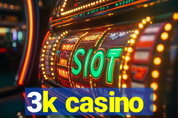 3k casino