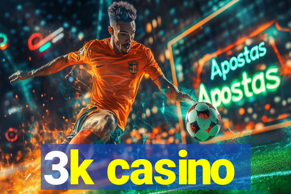 3k casino