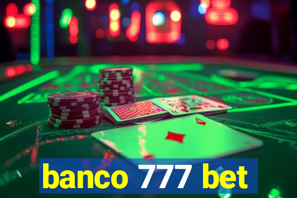 banco 777 bet