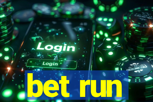 bet run