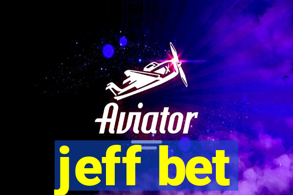 jeff bet