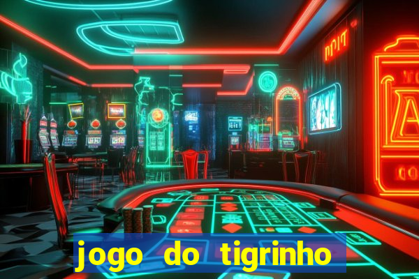 jogo do tigrinho em casa chinesa