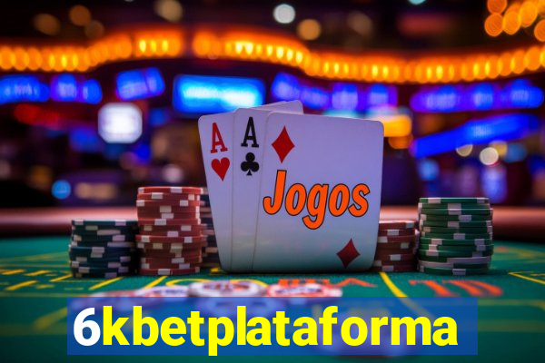 6kbetplataforma