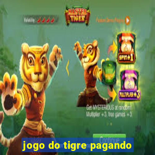 jogo do tigre pagando