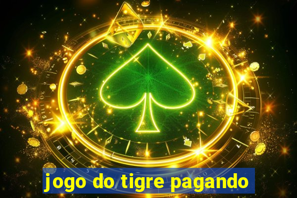 jogo do tigre pagando