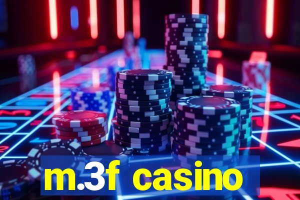 m.3f casino