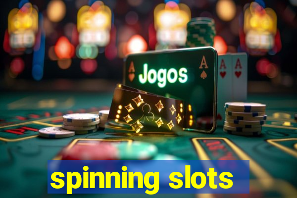 spinning slots