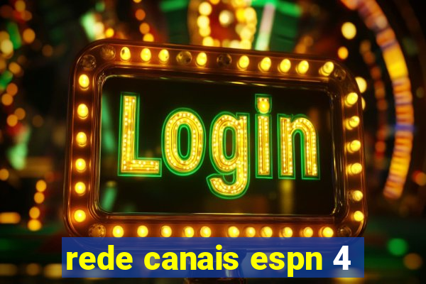 rede canais espn 4