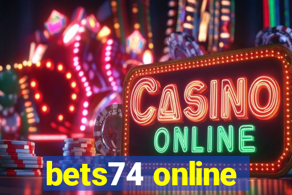 bets74 online