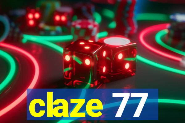 claze 77