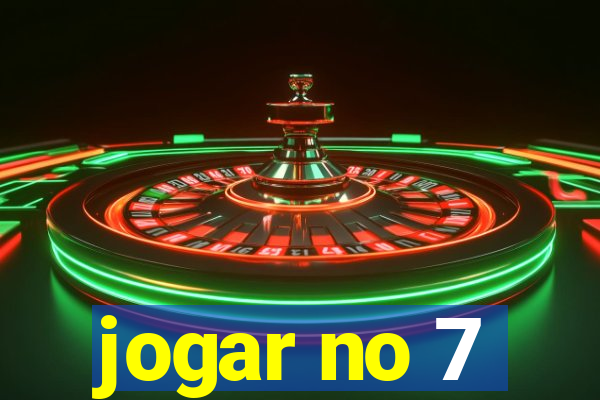 jogar no 7