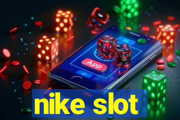 nike slot