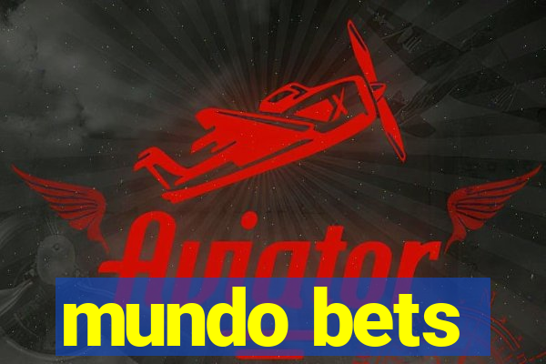 mundo bets