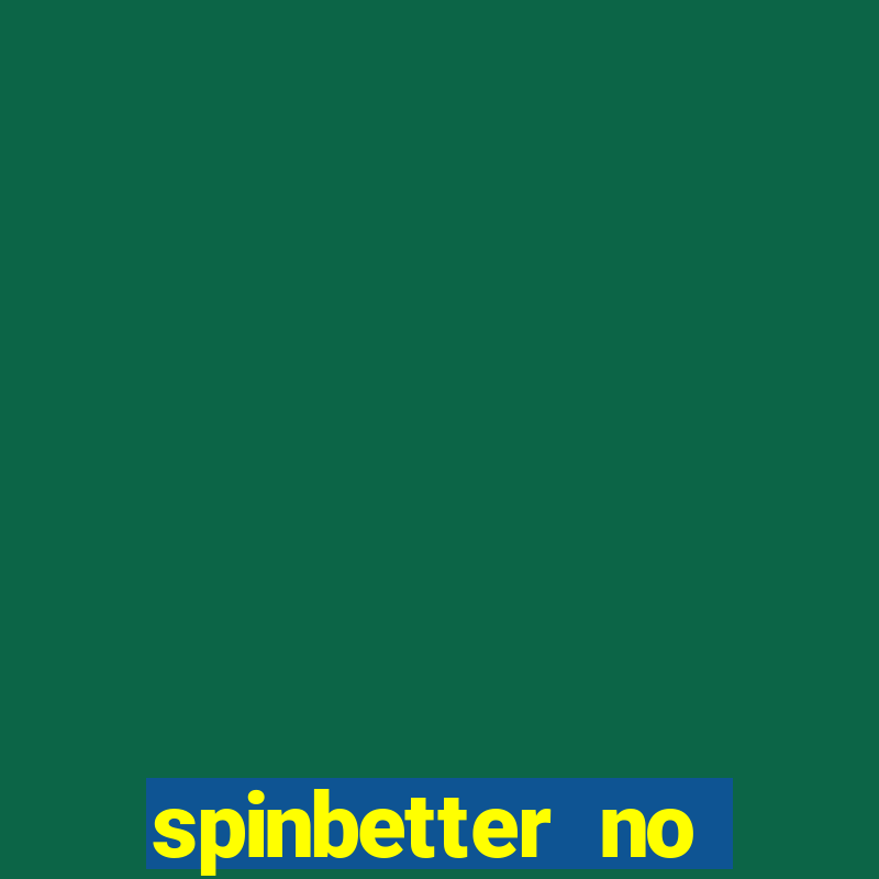 spinbetter no deposit bonus