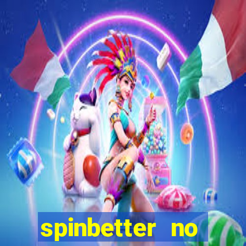 spinbetter no deposit bonus