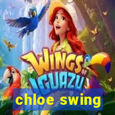 chloe swing