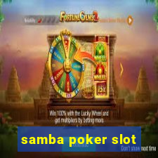 samba poker slot