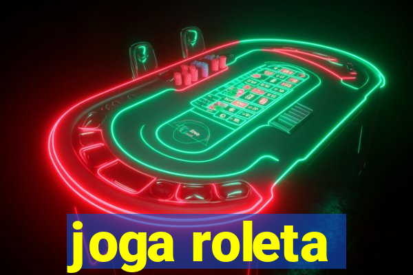 joga roleta